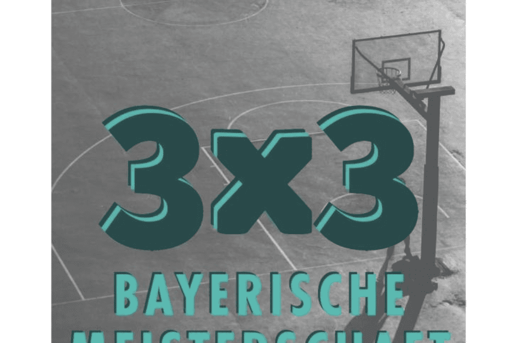 Plakat zur bayerischen Meisterschaft im 3x3 Basketball mit Veranstaltungsdetails und Basketballkorb auf einem Spielfeld.